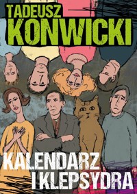 Kalendarz i klepsydra - Tadeusz Konwicki - ebook + książka