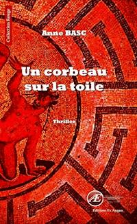Un corbeau sur la toile - Anne Basc - ebook