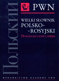 Wielki słownik polsko-rosyjski - Wawrzyńczyk Jan, Kuratczyk Magdalena, Małek Eliza - książka