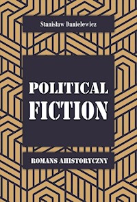Political fiction - Danielewicz Stanisław - ebook + książka