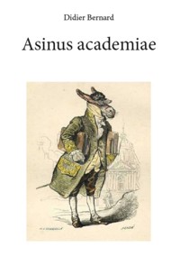 Asinus academiae - Didier Bernard - ebook