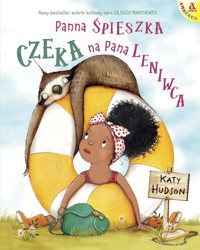 Panna Śpieszka czeka na Pana Leniwca - Katy Hudson - książka