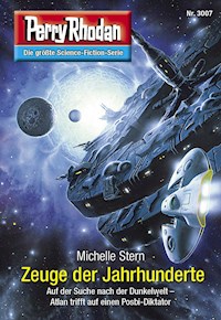 Perry Rhodan 3007: Zeuge der Jahrhunderte -  Michelle Stern - ebook