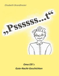 Oma Elli´s Gute-Nacht-Geschichten - Elisabeth Brandlmeier - ebook