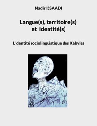 Langue(s), territoire(s) et identité(s) - Nadir Issaadi - ebook