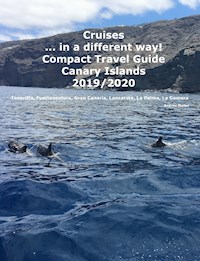 Cruises... in a different way! Compact Travel Guide Canary Islands 2019/2020 - Andrea Müller - ebook