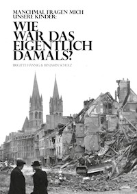 Wie war das eigentlich damals? - Brigitte Hannig - ebook