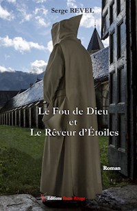 Le Fou de Dieu et le Rêveur d'Etoiles - Serge Revel - ebook