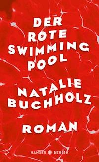 Der rote Swimmingpool - Natalie Buchholz - ebook
