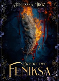 Dziedzictwo Feniksa - Mróz Agnieszka - ebook + książka