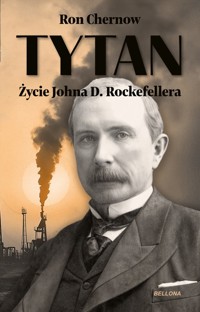 Tytan. Życie Johna D. Rockefellera - Ron Chernow - ebook + książka