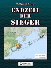 Endzeit der Sieger - Wolfgang Schreyer - ebook
