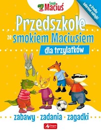 Przedszkole ze smokiem Maciusiem dla trzylatków -  - książka
