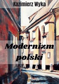 Modernizm polski - Kazimierz Wyka - ebook
