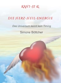 KAHI-SI & die Herz-Heil-Energie - Simone Böttcher - ebook
