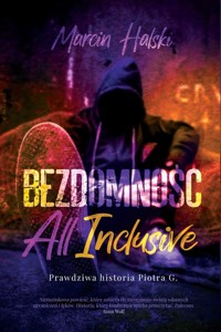 Bezdomność all inclusive - Halski Marcin - ebook + książka