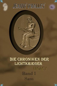 Die Chroniken der Lichtkrieger Legacy - Jeanny O'Malley - ebook