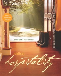 Radical Hospitality: Benedict's Way of Love - Lonni Collins Pratt - ebook