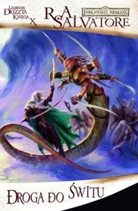 Legenda Drizzta (10). Droga do świtu - Robert Anthony Salvatore - ebook