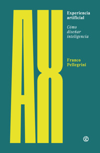 Experiencia artificial - Franco Pellegrini - ebook