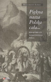 Piękna nasza Polska cała - Małgorzata Łoboz - książka