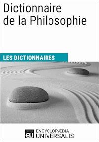 Dictionnaire de la Philosophie - Encyclopaedia Universalis - ebook