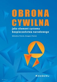 Obrona cywilna jako element systemu bezpieczeństwa narodowego - Pieterk Michalina, Pietrek Grzegorz - książka
