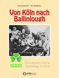Von Köln nach Ballinlough - Herbert Remmel - ebook