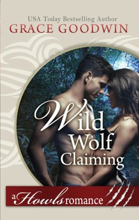 Wild Wolf Claiming - Grace Goodwin - ebook