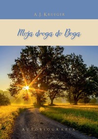 Moja droga do Boga - Krueger A. J. - książka