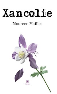 Xancolie - Maureen Maillet - ebook