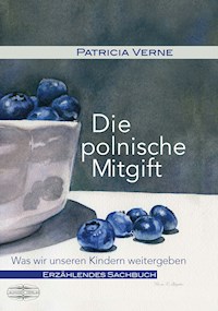 Die Polnische Mitgift - Patricia Verne - ebook