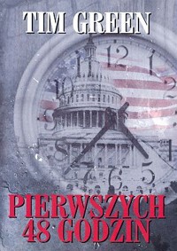 Pierwszych 48 godzin - Tim Green - ebook
