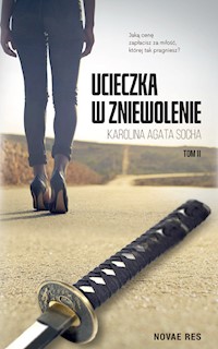 Ucieczka w zniewolenie Tom 2 - Socha Karolina Agata - książka