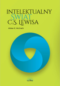 Intelektualny świat C.S. Lewisa - Alister E McGrath - ebook + książka