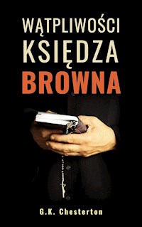 Wątpliwości księdza Browna - Gilbert Keith Chesterton - ebook