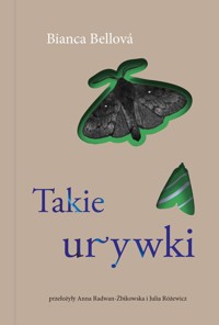 Takie urywki - Bianka Bellova - książka