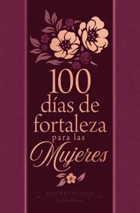 100 días de fortaleza para las mujeres - BroadStreet Publishing Group LLC - ebook