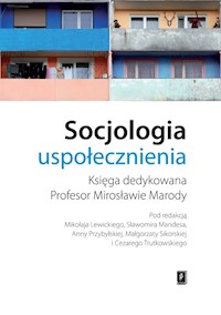 Socjologia uspołecznienia - Mikołaj Lewicki, Sławomir Mandes, Anna Przybylska, Małgorzata Sikorska, Cezary Trutkowski (red. nauk - książka