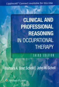 Clinical and Professional Reasoning in Occupational Therapy - Schell John, Schell Barbara - książka