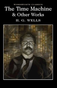 The Time Machine & Other Works - H G Wells - książka