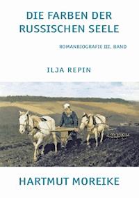 Die Farbe der russischen Seele - Hartmut Moreike - ebook