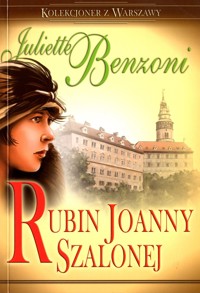 Rubin Joanny Szalonej - Juliette Benzoni - ebook