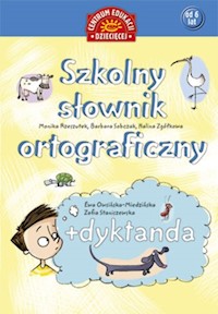 Szkolny słownik ortograficzny + dyktanda - Rzeszutek Monika, Sobczak Barbara, Zgółkowa Halina - książka