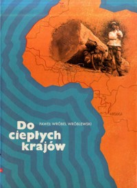 Do ciepłych krajów - Paweł Wróblewski - ebook