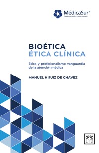 Bioética. Ética Clínica - Manuel H Ruíz de Chávez - ebook