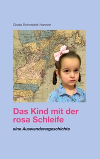 Das Kind mit der rosa Schleife - Gisela Bohnstedt-Hannon - ebook
