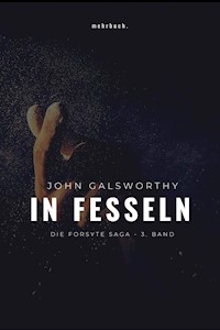 In Fesseln - John Galsworthy - ebook