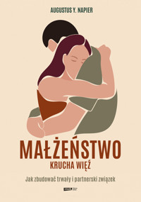 Małżeństwo. Krucha więź - Augustus Y. Napier - ebook + audiobook + książka