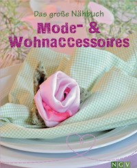 Das große Nähbuch - Mode - & Wohnaccessoires - Eva-Maria Heller - ebook